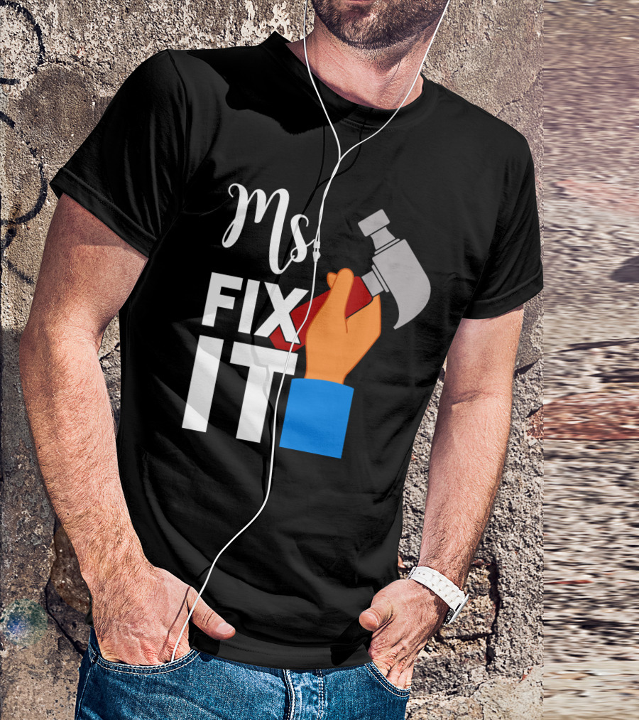 Ms. Fix It Hammer And Hand T-Shirt