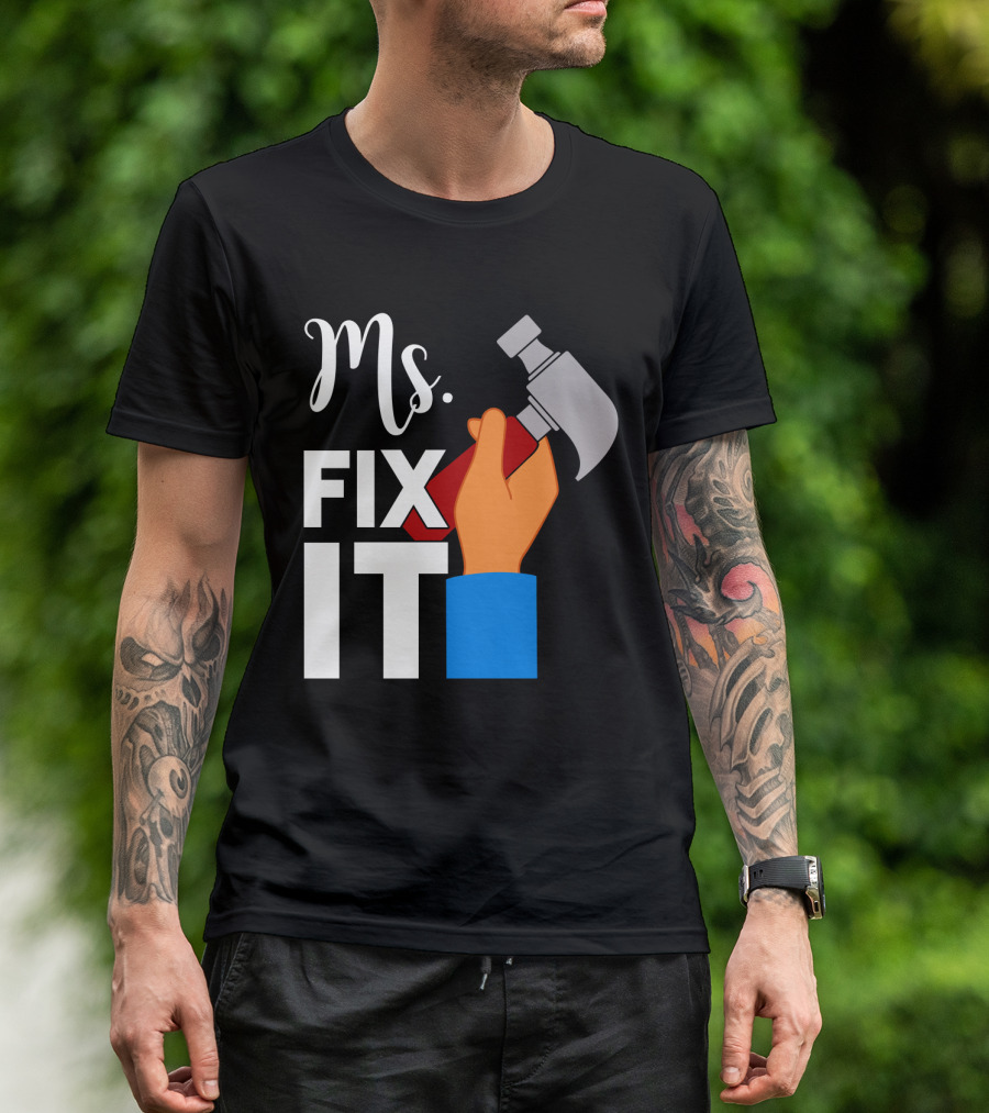 Ms. Fix It Hammer And Hand T-Shirt