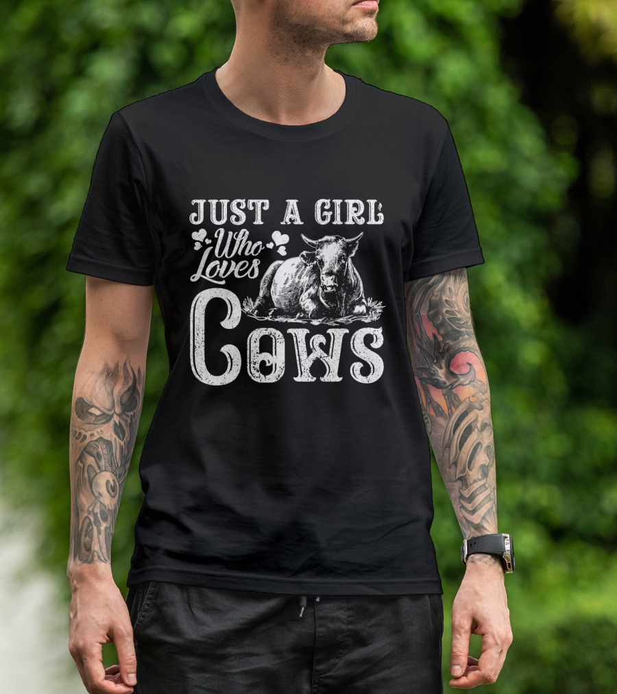 Just A Girl Who Loves Cows Rustic Farm Animal Lovers T-Shirt