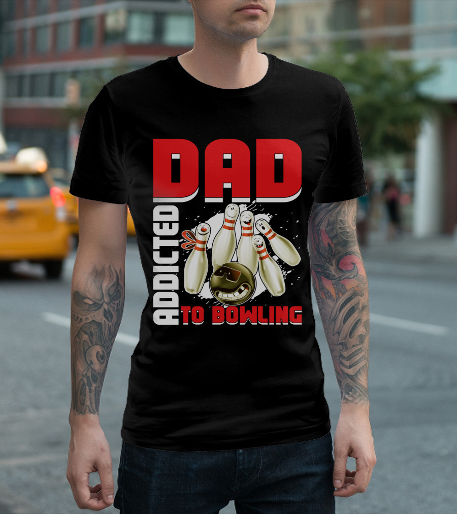 DAD ADDICTED TO BOWLING Pin And Ball Graphics T-Shirt