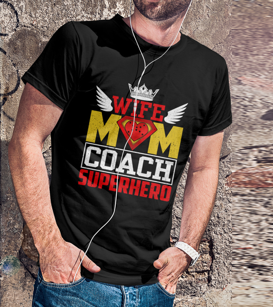 Wife Mom Coach Superhero Crown Wings Shield Heart T-Shirt
