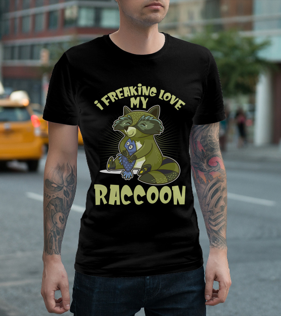 I Freaking Love My Raccoon Hugging Fish With Green And Black Stripes T-Shirt