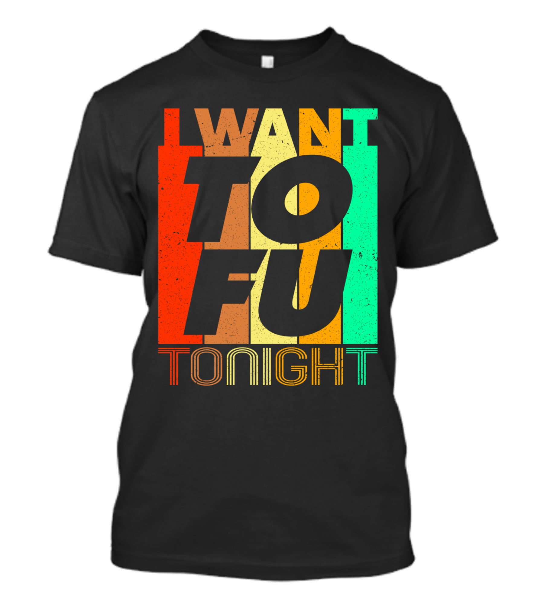 I Want Tofu Tonight Retro Text Blocks T-Shirt