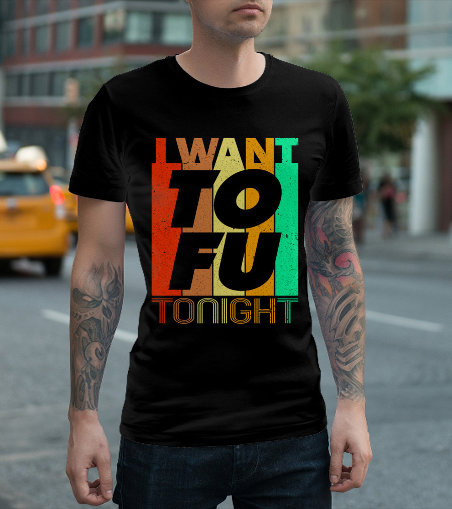 I Want Tofu Tonight Retro Text Blocks T-Shirt