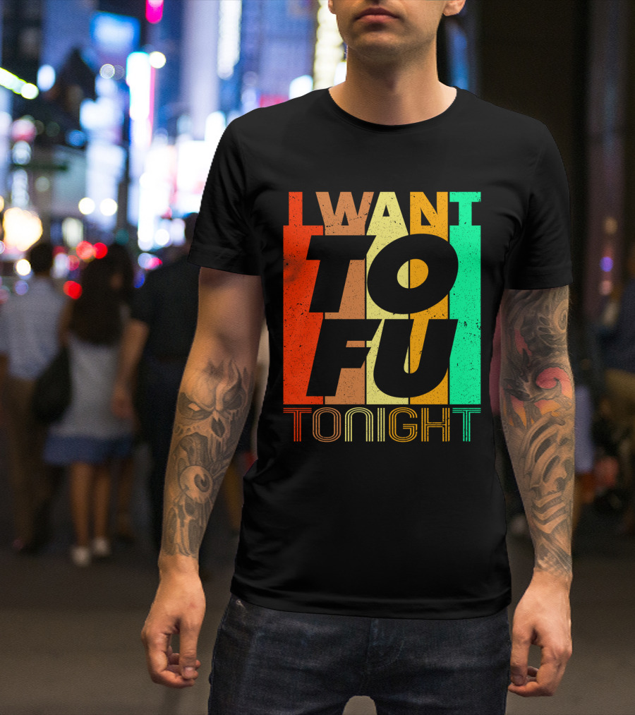 I Want Tofu Tonight Retro Text Blocks T-Shirt