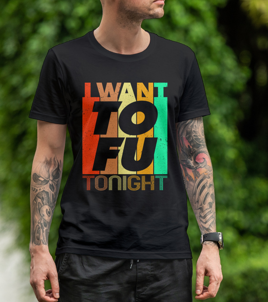 I Want Tofu Tonight Retro Text Blocks T-Shirt