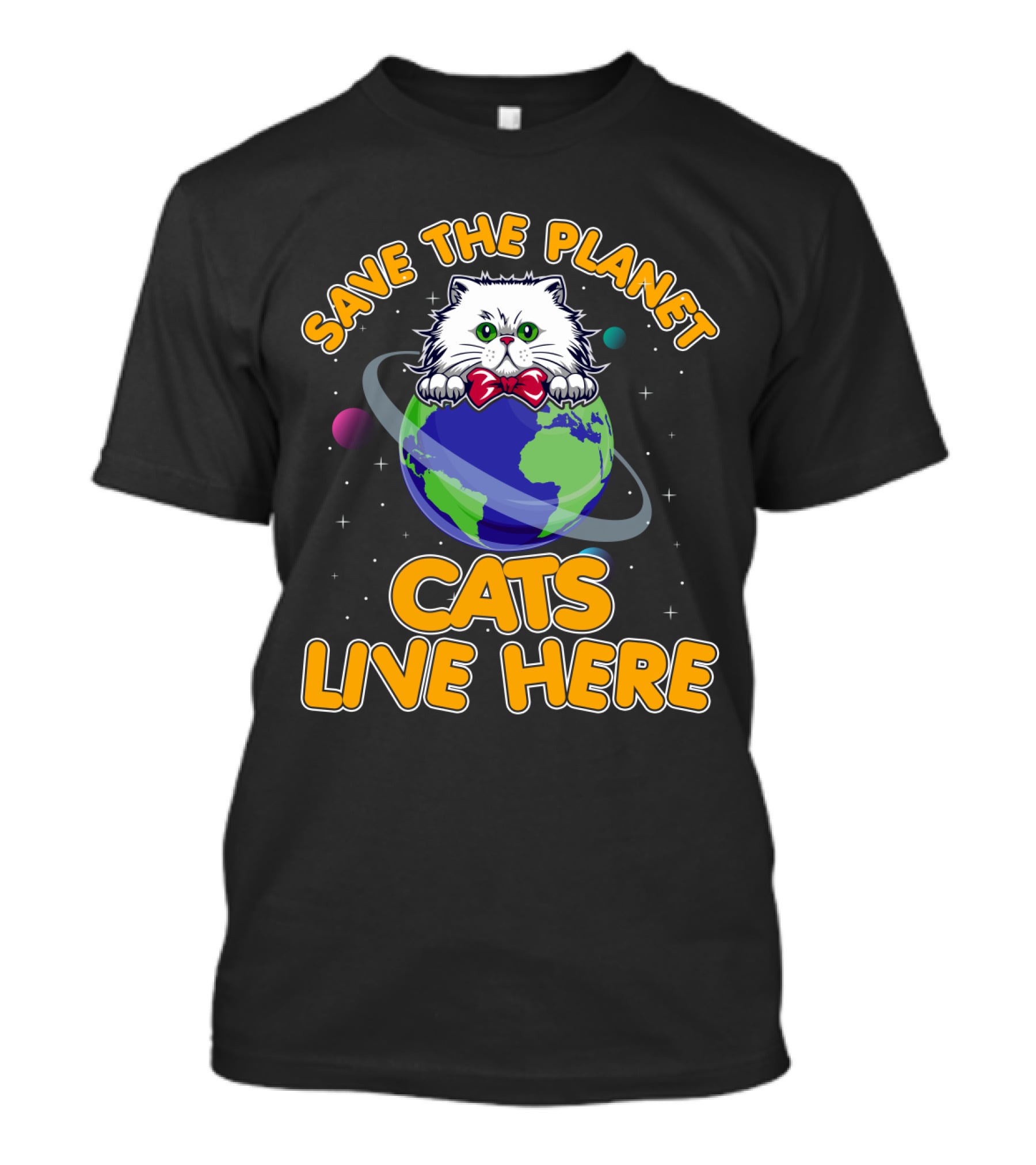 Save The Planet Cats Live Here Earth Cat T-Shirt