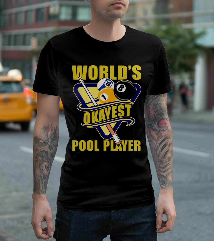 World's Okayest Pool Player 1 Ball 8 Ball Cue Stick Triangular Rack T-Shirt
