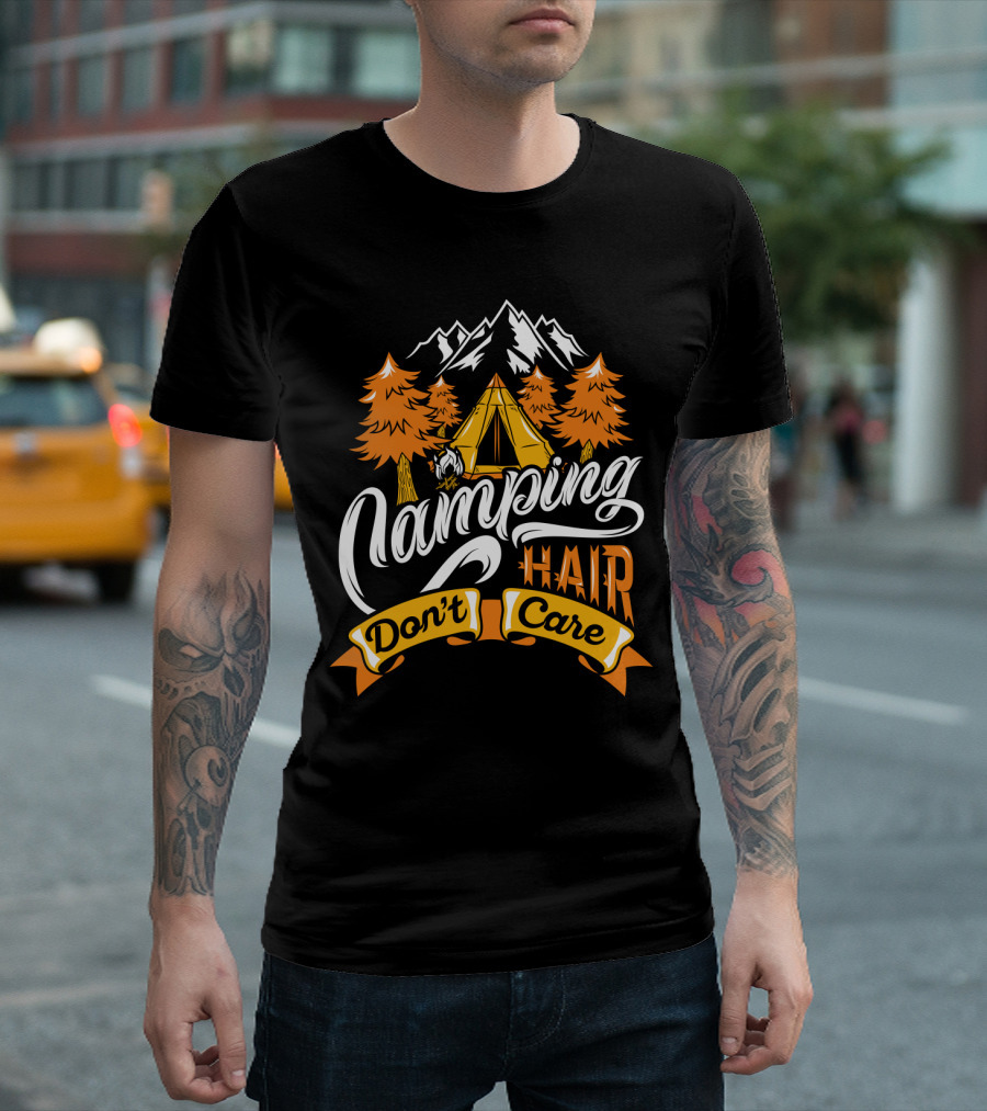 Camping Hair Don't Care Tent Mountains Trees T-Shirt