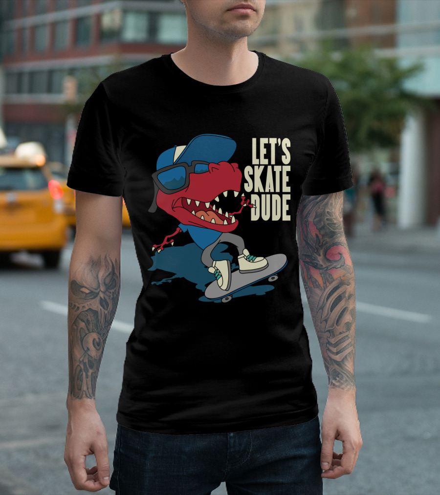 LET'S SKATE DUDE T-REX WITH CAP AND SUNGLASSES ON SKATEBOARD T-Shirt