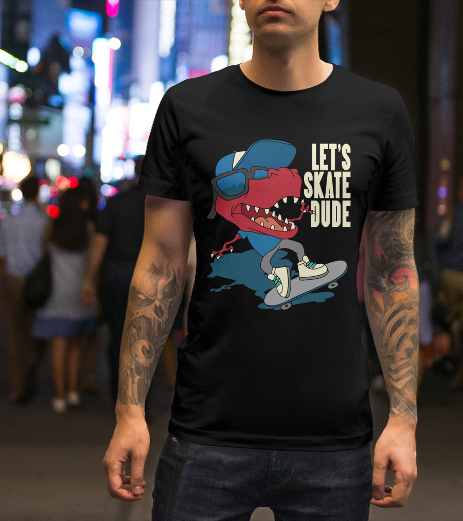 LET'S SKATE DUDE T-REX WITH CAP AND SUNGLASSES ON SKATEBOARD T-Shirt