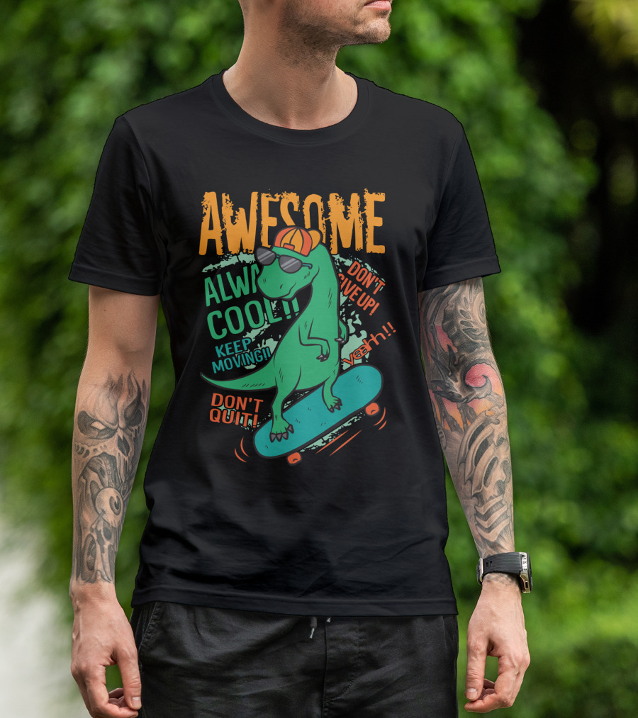 Awesome Alway Cool Dinosaur Keep Moving Don't Quit Skateboard T-Shirt