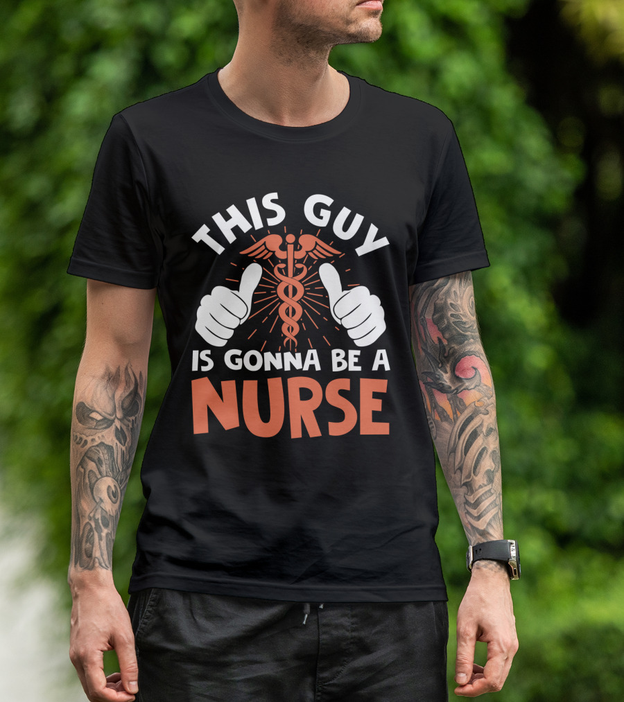 This Guy Is Gonna Be A Nurse Thumbs Up Caduceus T-Shirt
