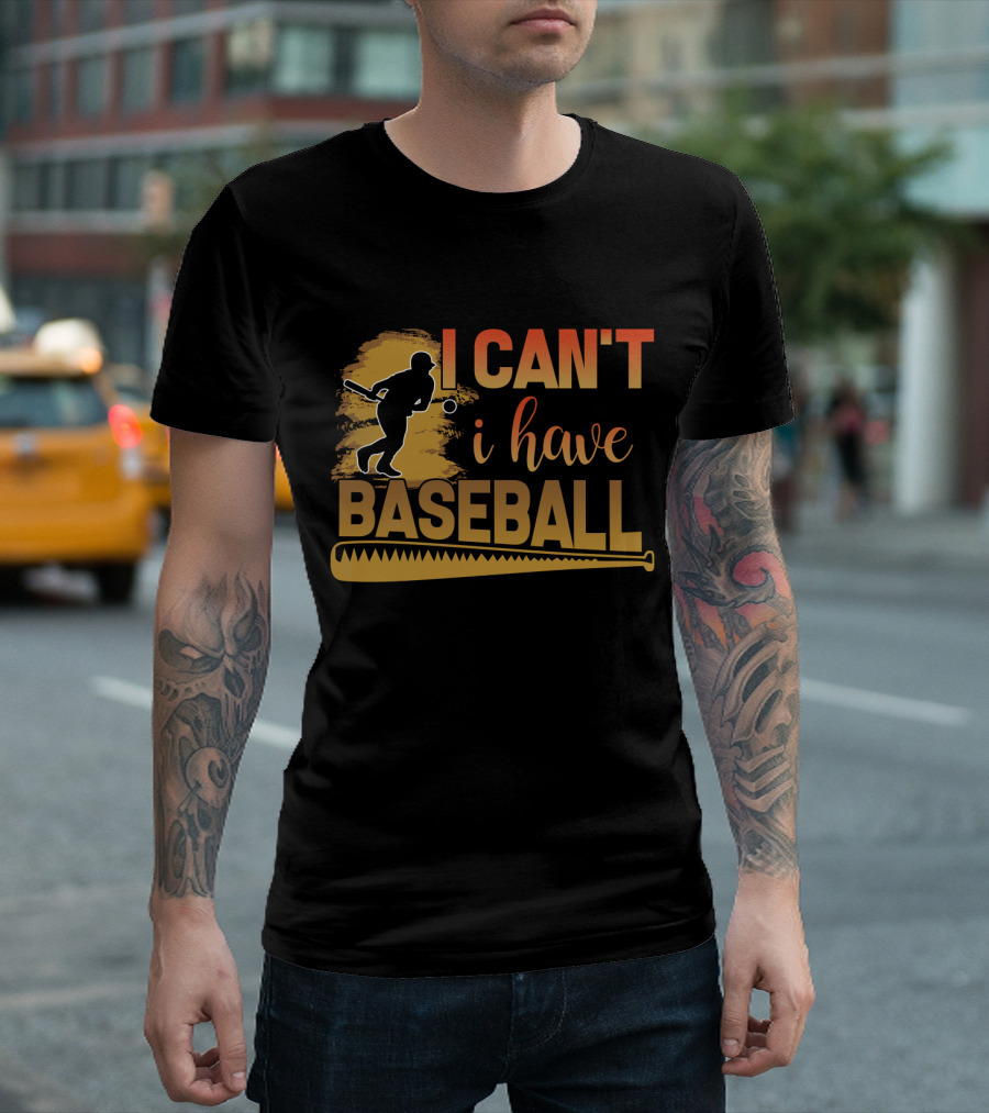 I Can't I Have Baseball Player and Bat T-Shirt