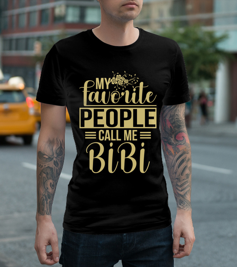 My Favorite People Call Me Bibi Floral Typography T-Shirt