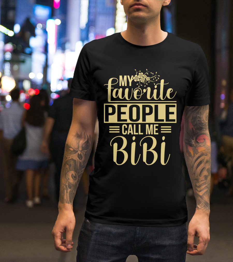My Favorite People Call Me Bibi Floral Typography T-Shirt