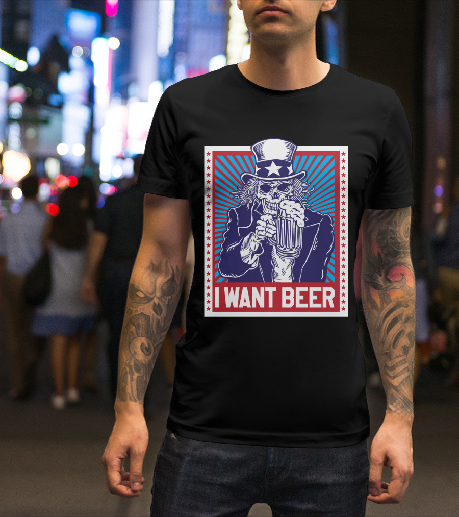 Uncle Sam Skull I Want Beer T-Shirt