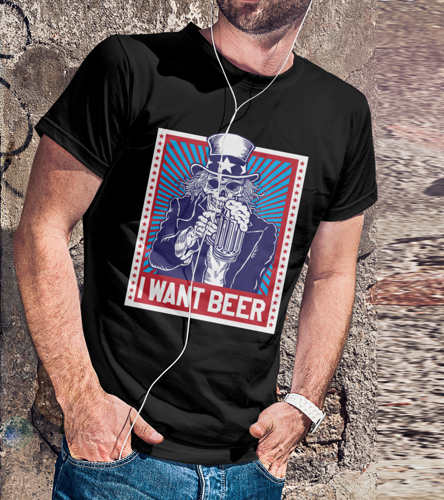 Uncle Sam Skull I Want Beer T-Shirt
