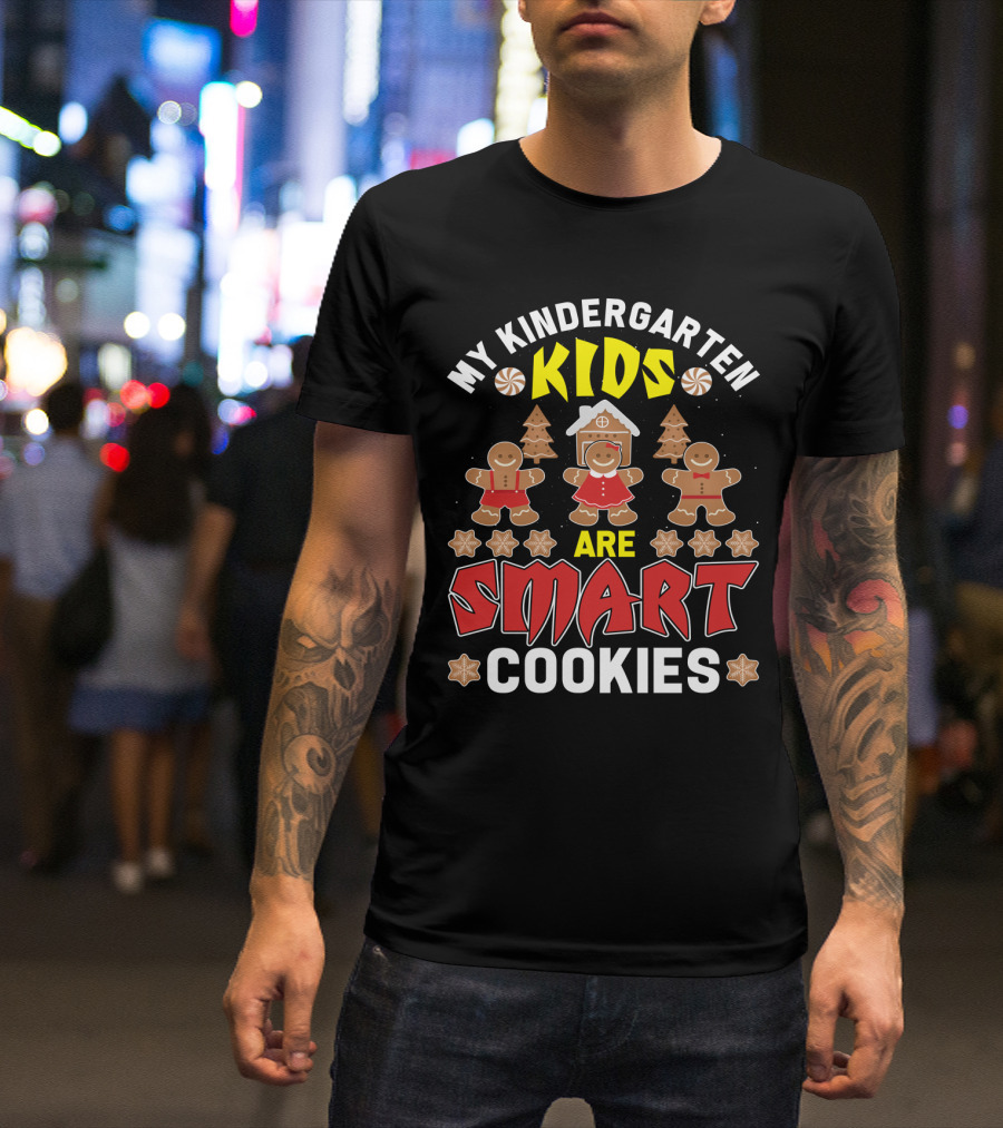 My Kindergarten Kids Gingerbread Are Smart Cookies Holiday Fun T-Shirt