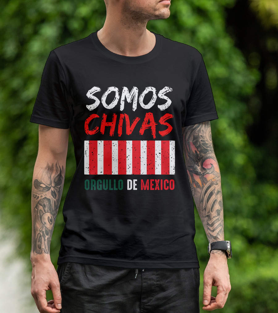 SOMOS CHIVAS ORGULLO DE MEXICO T-Shirt