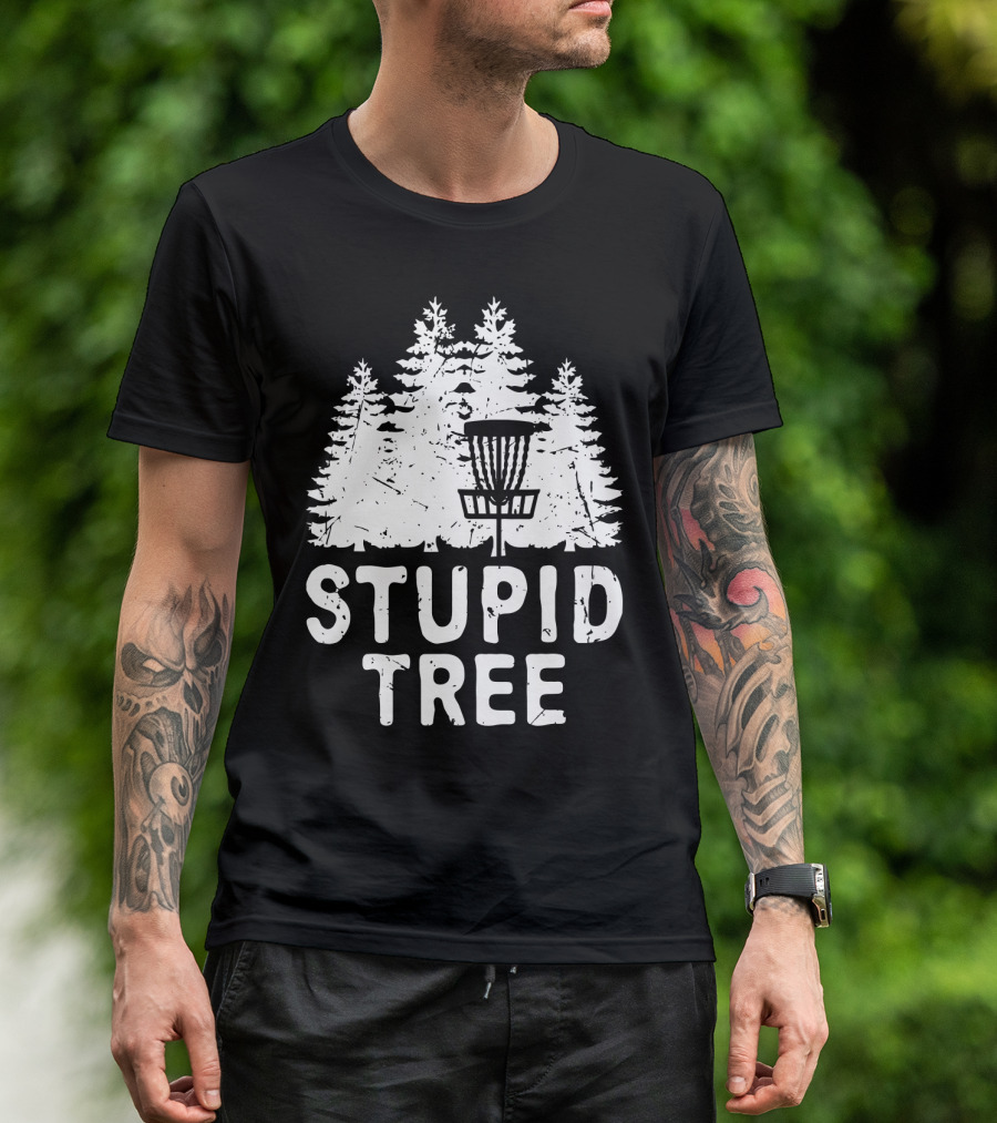 Stupid Tree Disc Golf Funny Forest T-Shirt