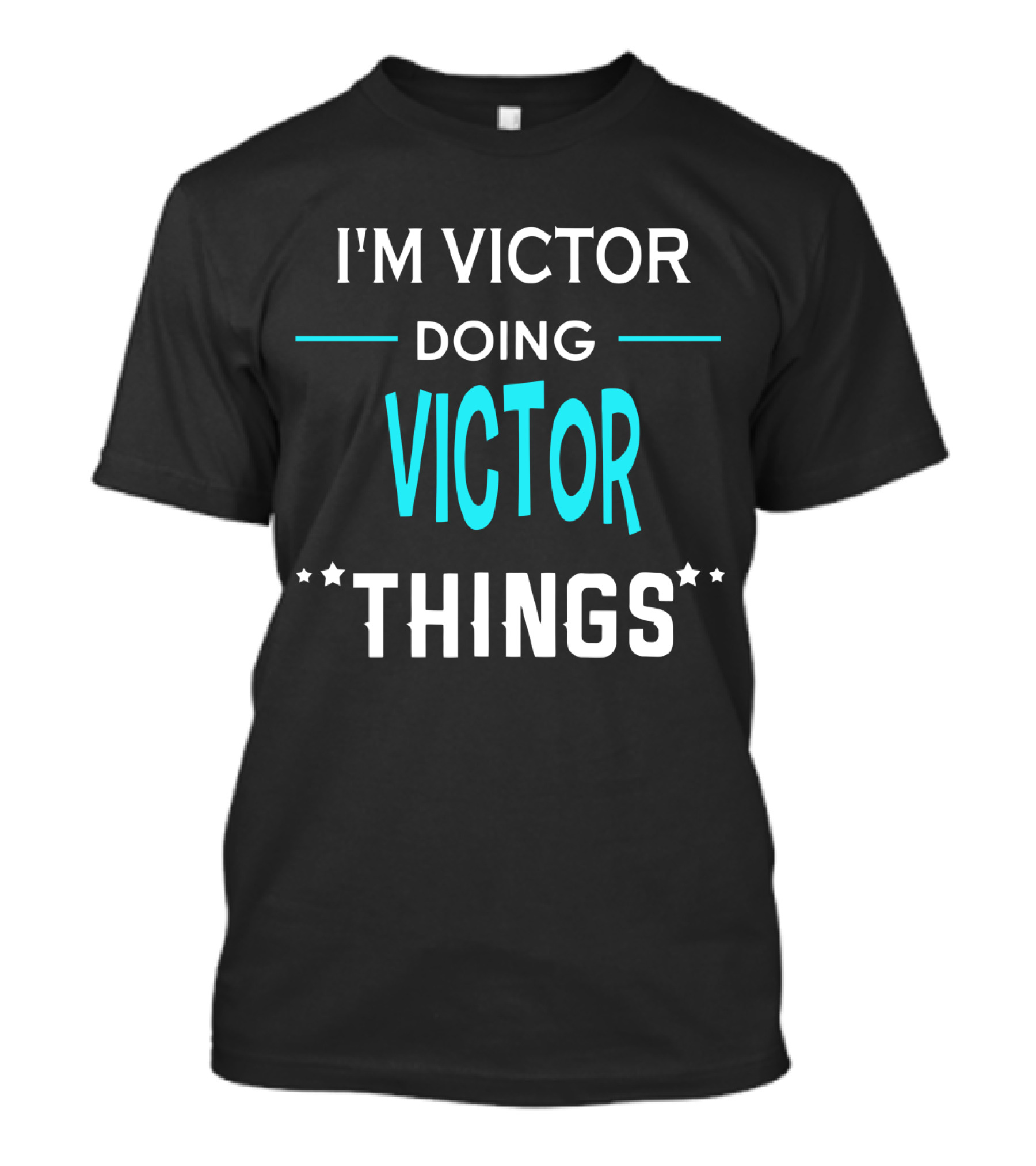 I'm Victor Doing Victor Things Funny First Name T-Shirt