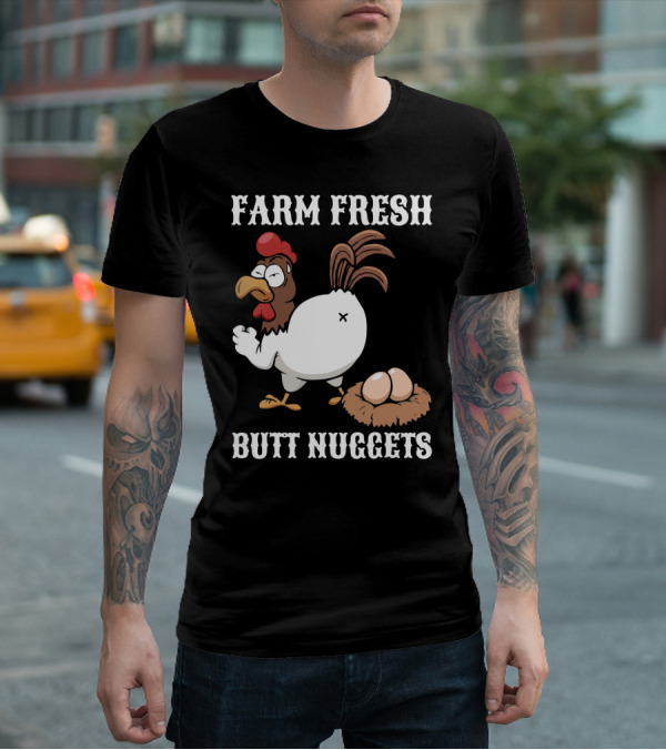 Farm Fresh Butt Nuggets Chicken Farming Cartoon Chicken Eggs T-Shirt