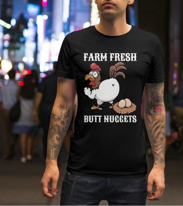 Farm Fresh Butt Nuggets Chicken Farming Cartoon Chicken Eggs T-Shirt