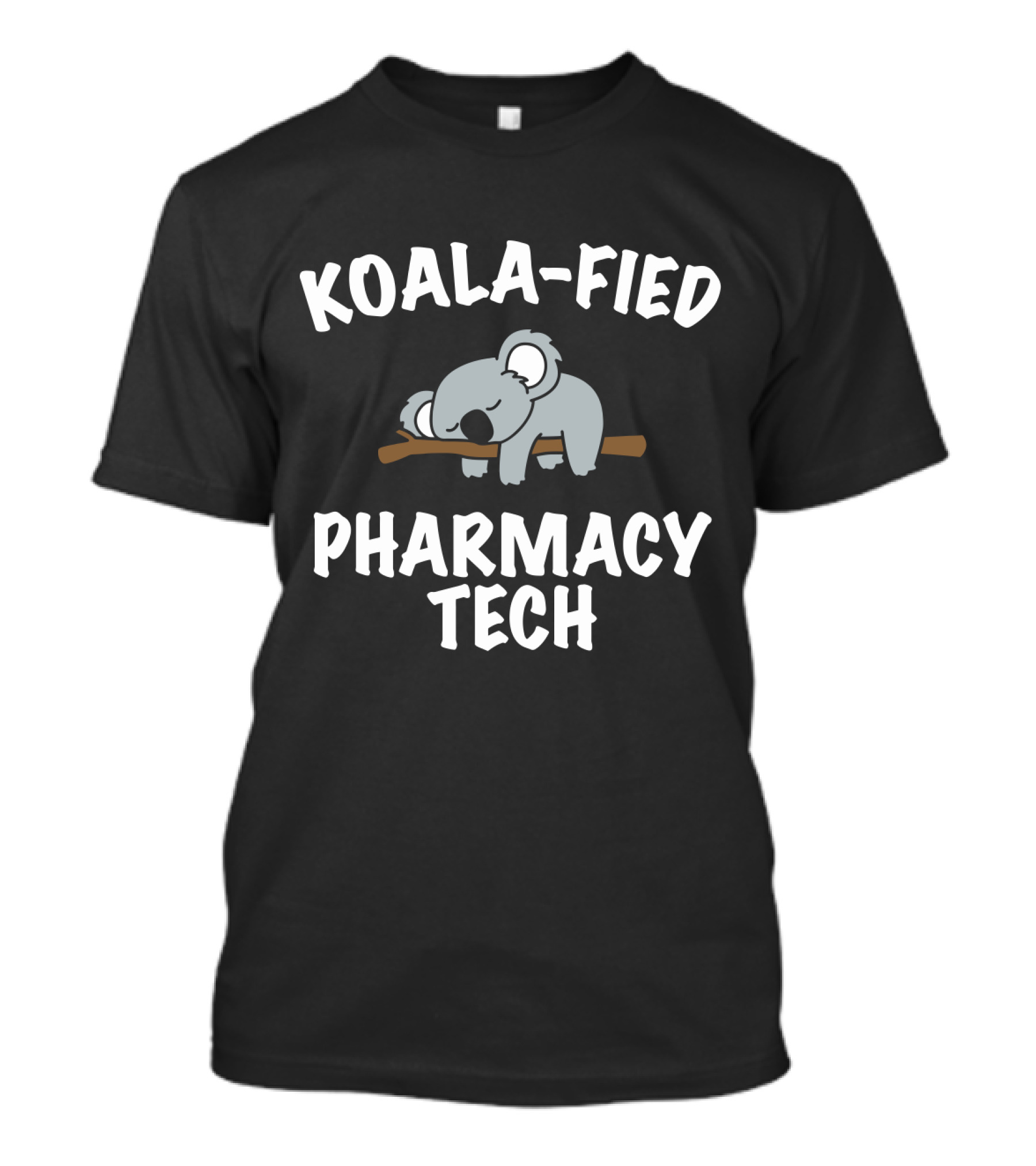 Koala-Fied Pharmacy Tech Cute Koala Pharmacy Tech T-Shirt