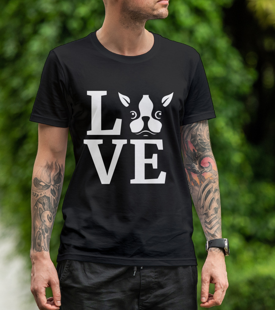 LOVE My Bostie T-Shirt