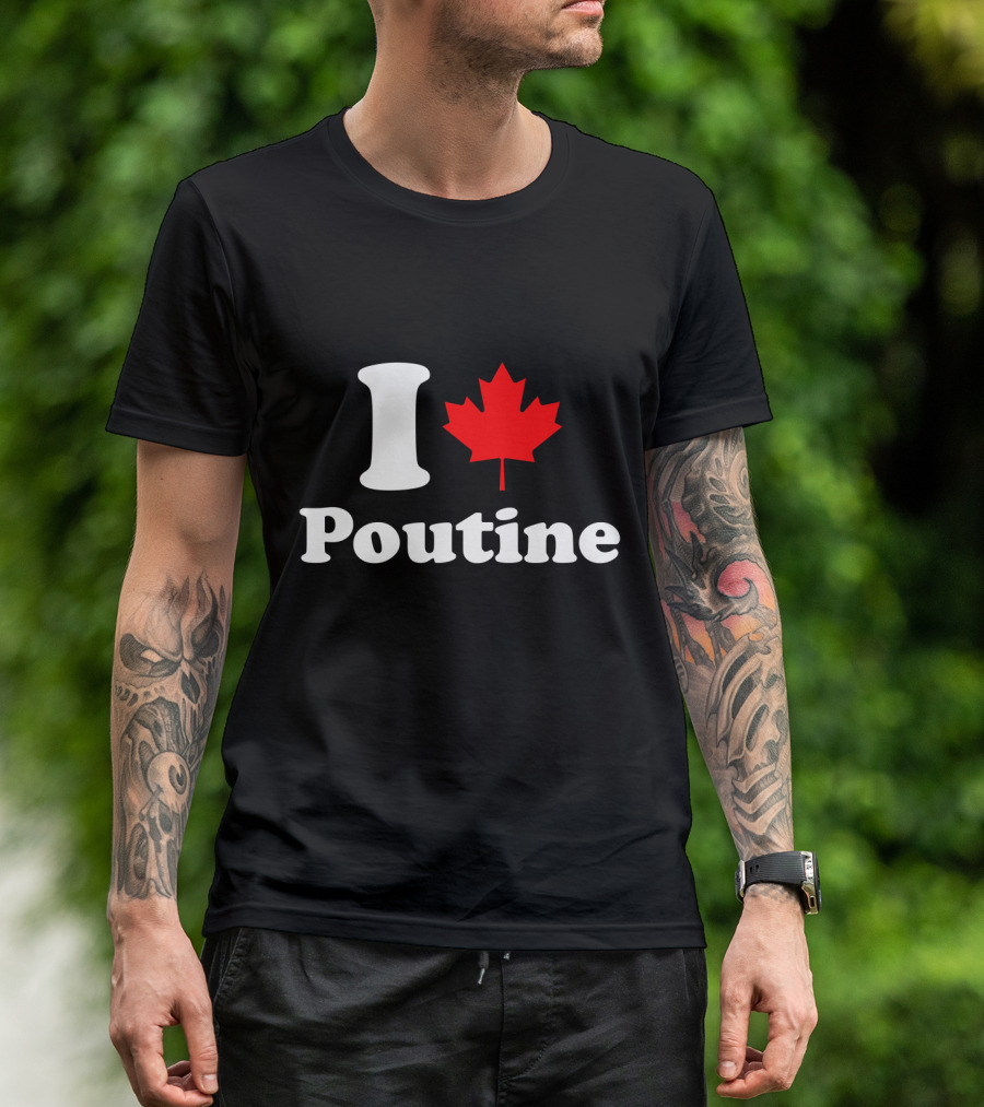 I Love Poutine Maple Leaf T-Shirt