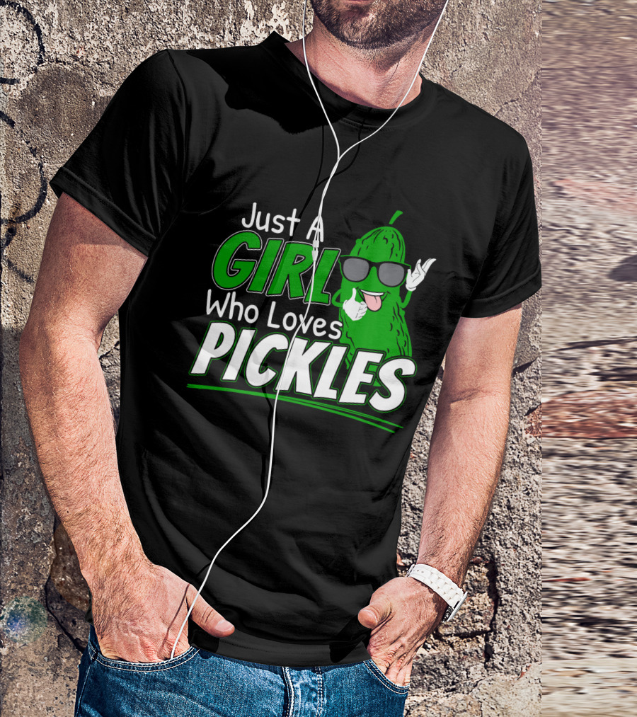 Just A Girl Who Loves Pickles Cool Sunglasses Pickle Character T-Shirt