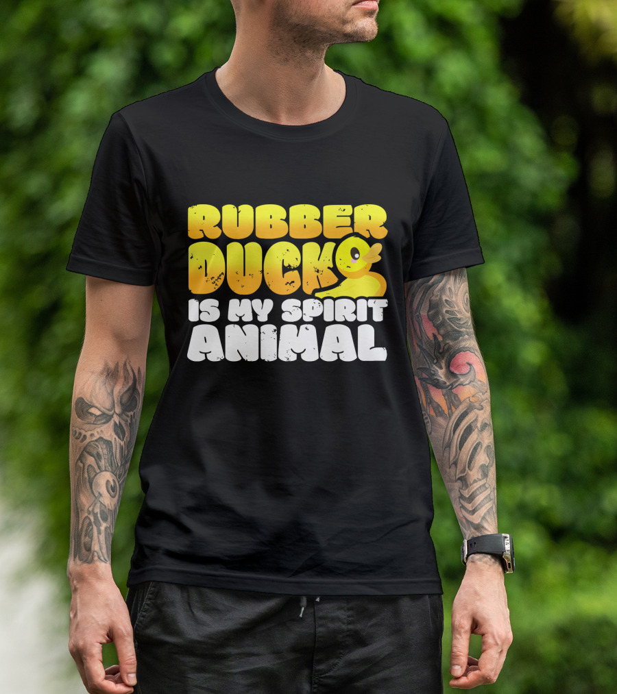 Rubber Duck Is My Spirit Animal With Yellow Duck T-Shirt