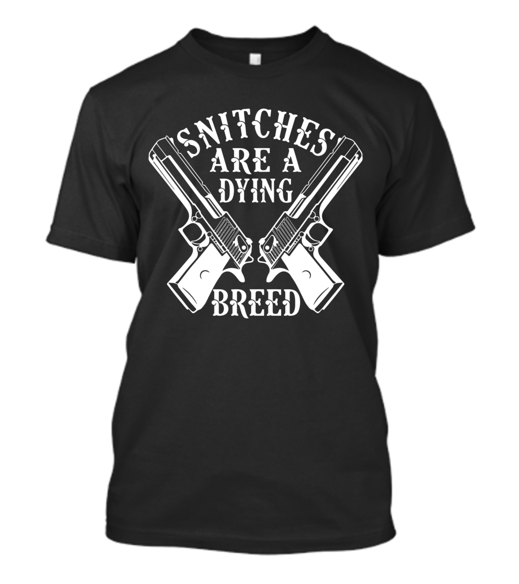 Snitches Are A Dying Breed Guns Motorcycle Biker T-Shirt