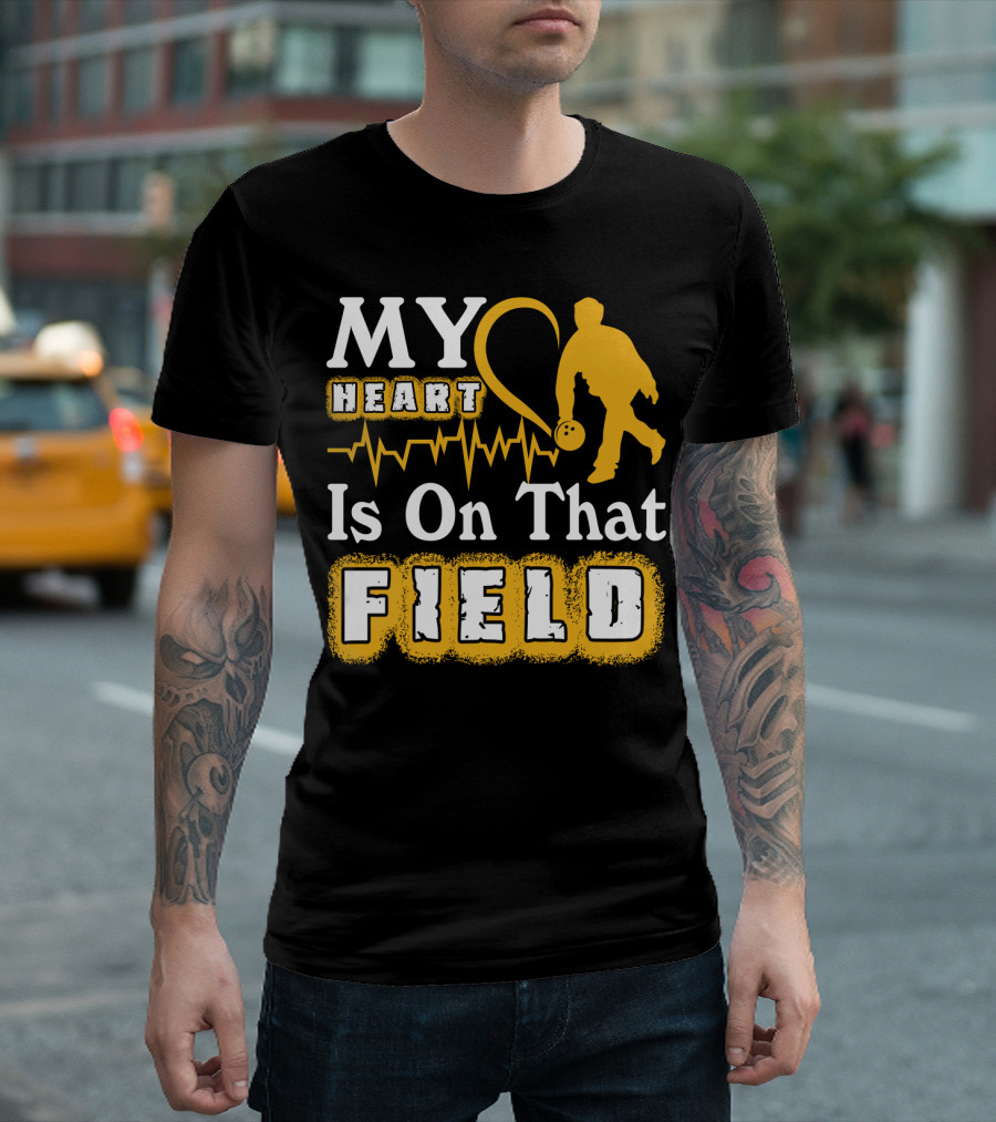 MY Heart Is On That Field Bowling T-Shirt