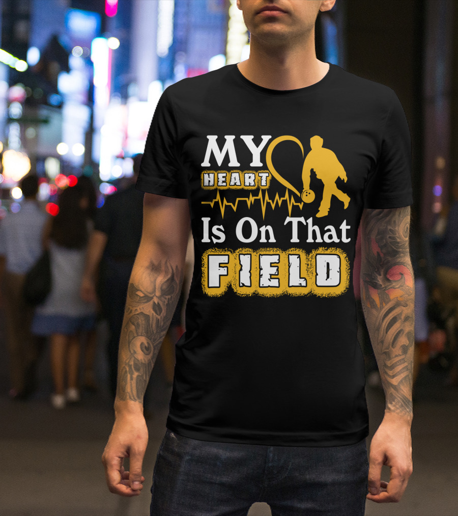 MY Heart Is On That Field Bowling T-Shirt