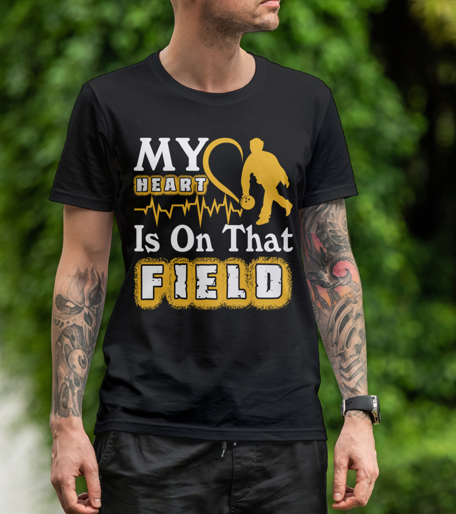 MY Heart Is On That Field Bowling T-Shirt