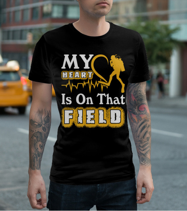 MY Heart Is On That FIELD Scuba Diving T-Shirt