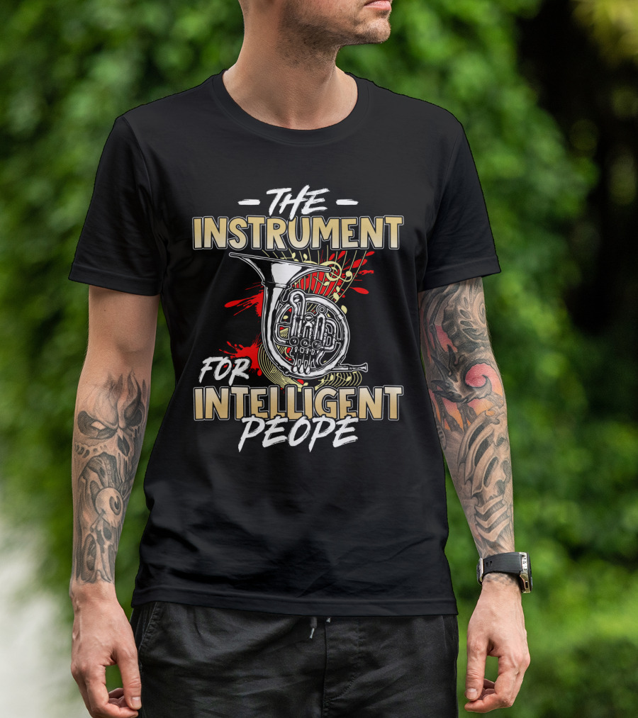 THE INSTRUMENT FOR INTELLIGENT PEOPLE T-Shirt