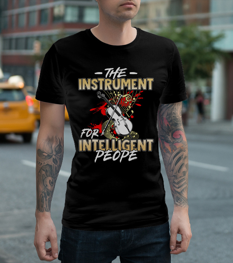 The Cello: The Instrument for Intelligent People T-Shirt