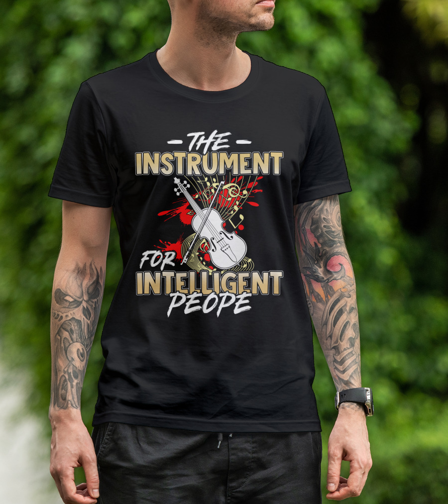 Violin The Instrument For Intelligent People Music Notes T-Shirt