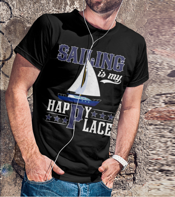 Sailing Is My Happy Place Boat Stars Ocean Adventure T-Shirt