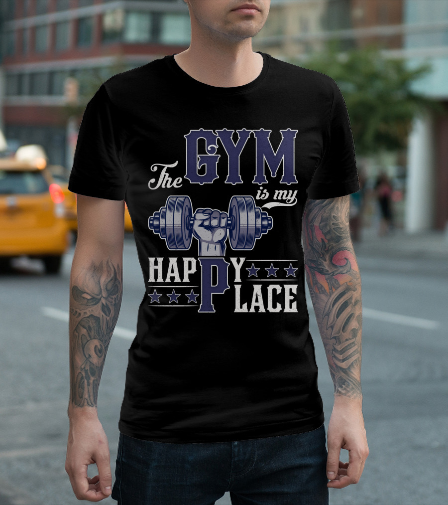 The Gym Is My Happy Place With Dumbbell And Stars T-Shirt