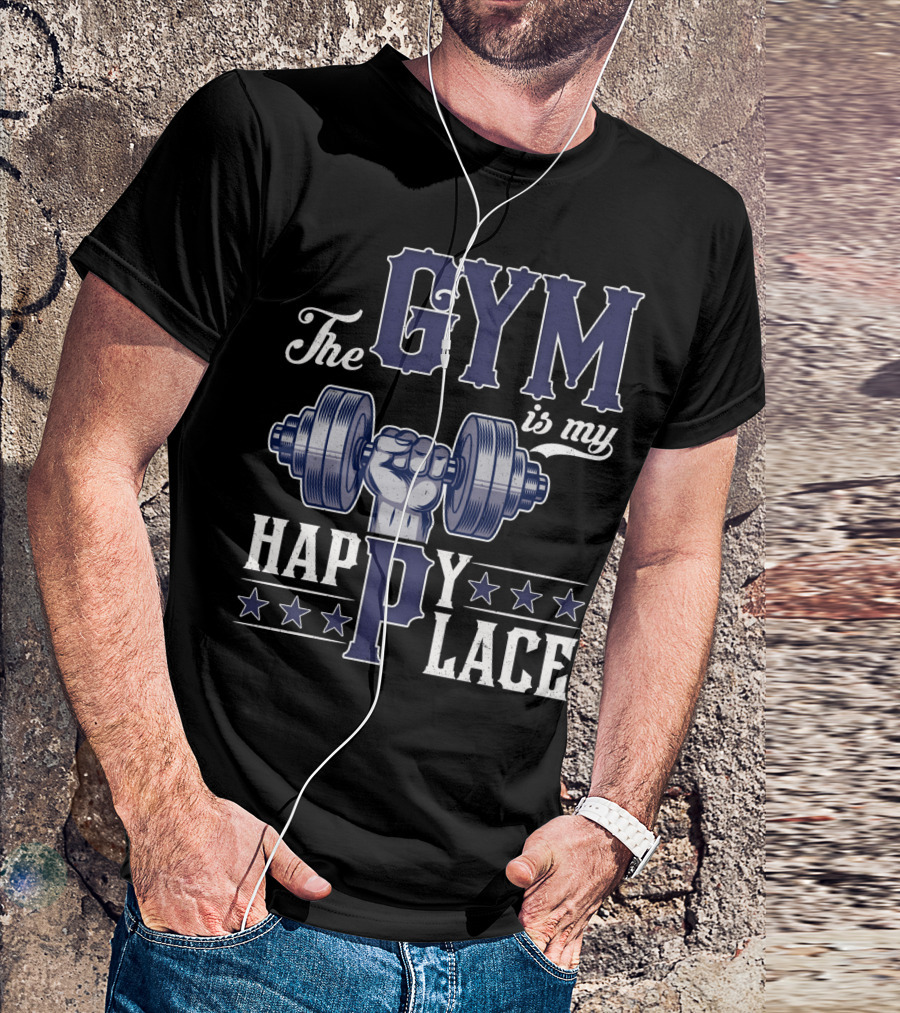 The Gym Is My Happy Place With Dumbbell And Stars T-Shirt