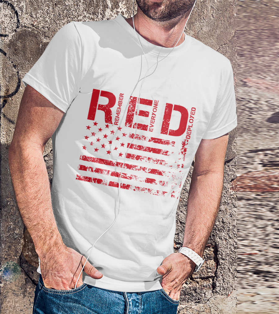 Red Fridays Remember Everyone Deployed American Flag T-Shirt