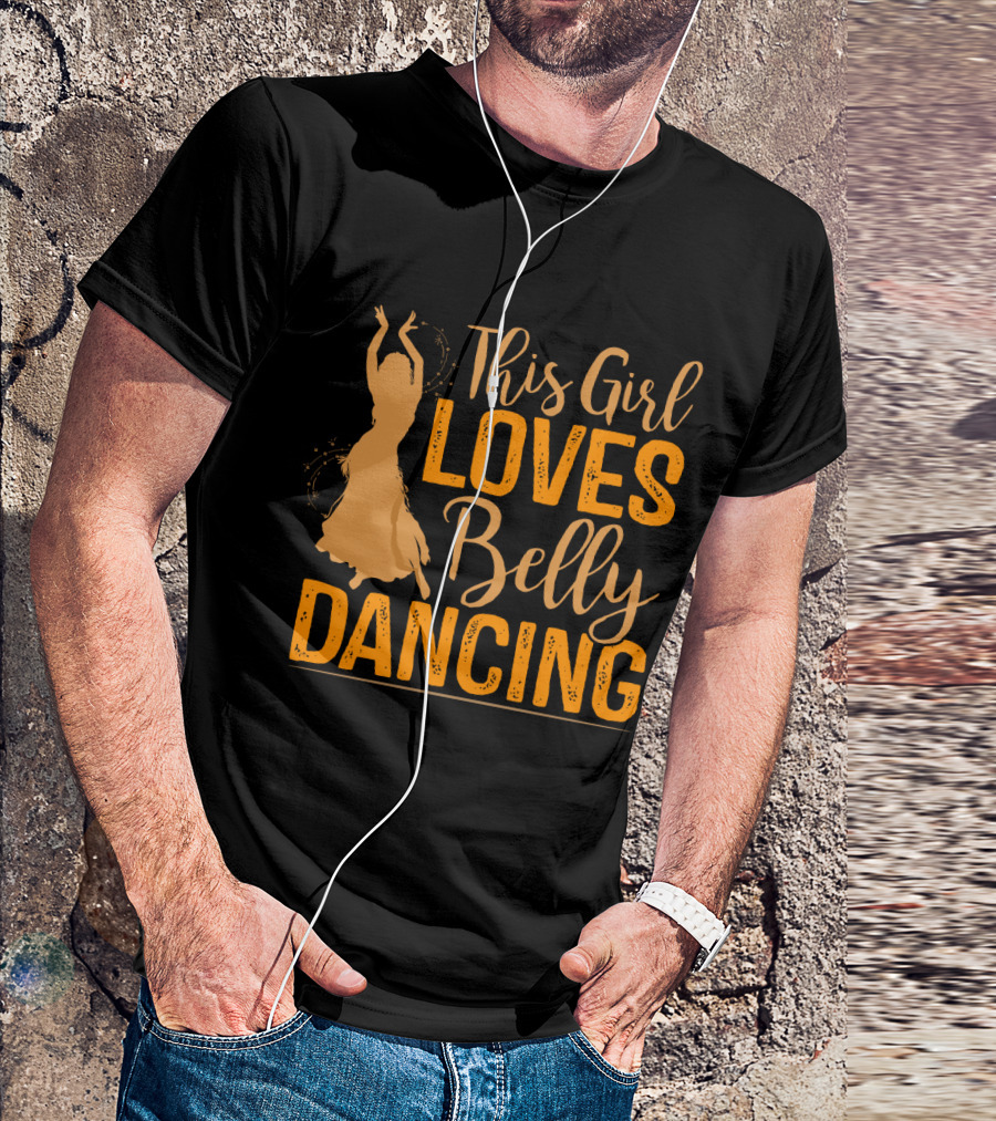 This Girl Loves Belly Dancing T-Shirt