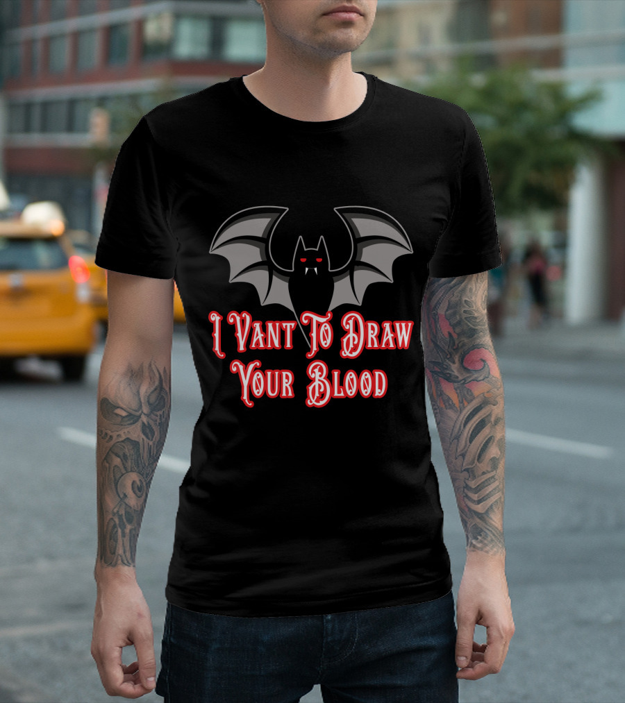 I Vant To Draw Your Blood Phlebotomist Vampire Bat Phlebotomy T-Shirt