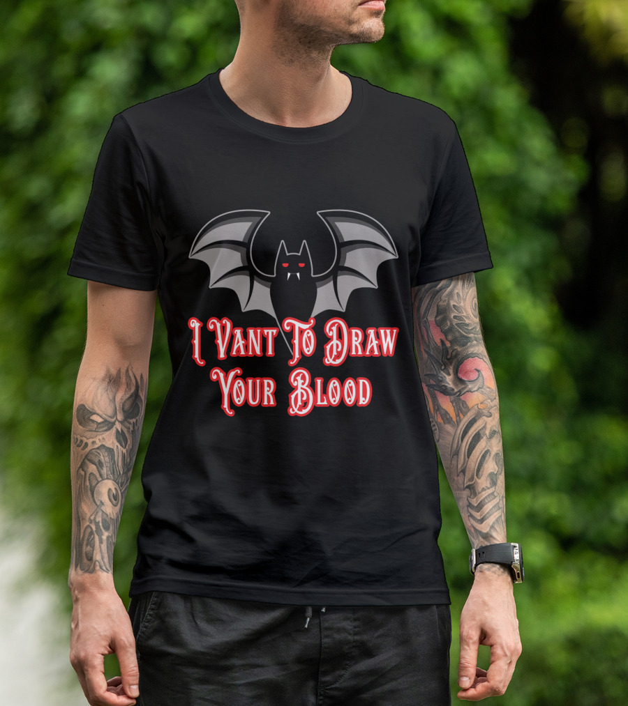 I Vant To Draw Your Blood Phlebotomist Vampire Bat Phlebotomy T-Shirt