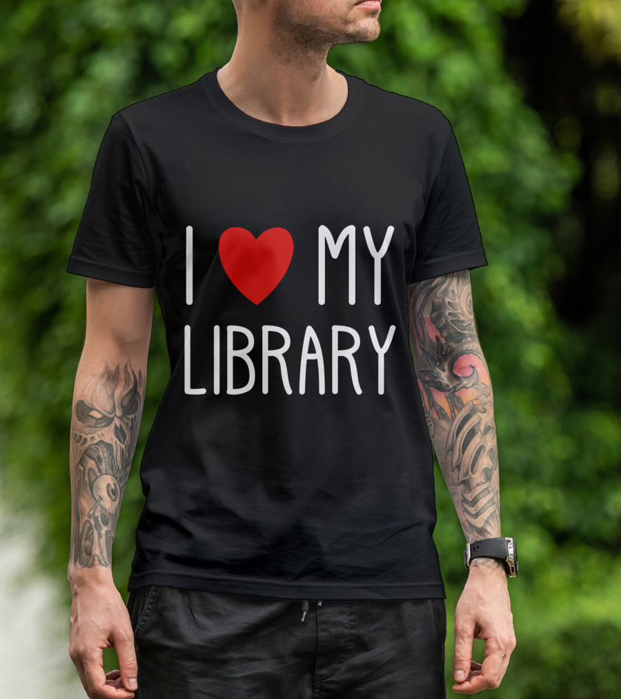 I Love My Library T-Shirt