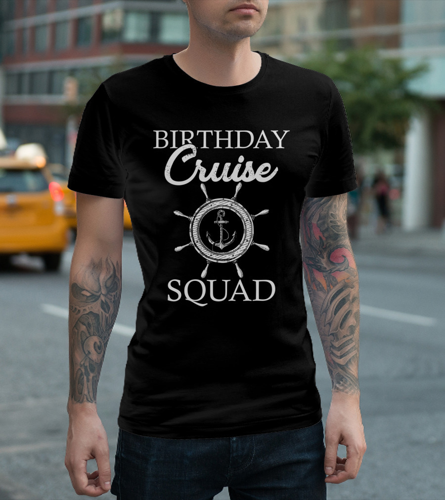Birthday Cruise Squad Anchor Wheel T-Shirt